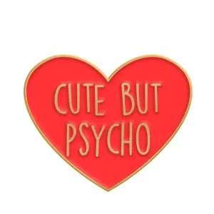 Cute But Psycho Brooch Enamel Pin